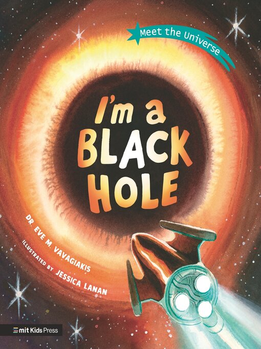 Title details for I'm a Black Hole by Dr. Eve M. Vavagiakis - Available